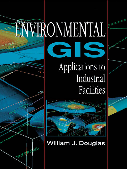 Title details for Environmental GIS Applications to Industrial Facilities by William Douglas - Available